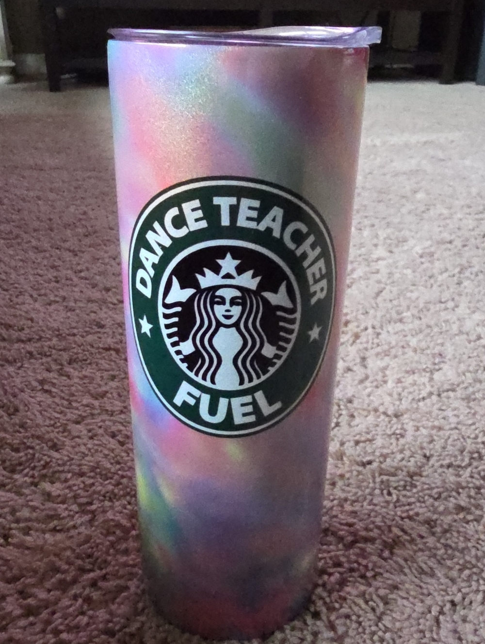 Iridescent Multi-Color Stainless Tumbler - Dance Teacher Fuel
